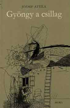 József Attila - Gyöngy a csillag