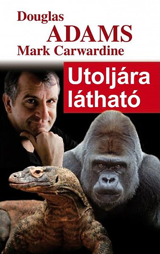 Douglas Adams; Mark Carwardine - Utoljra lthat