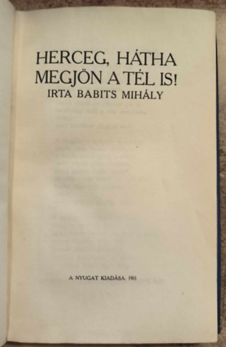 Babits Mihly - Herceg, htha megjn a tl is!