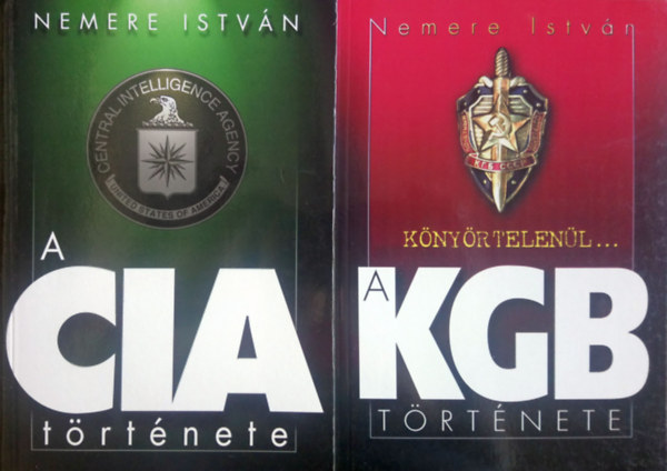 Nemere István - A CIA története + A KGB története (2 kötet)