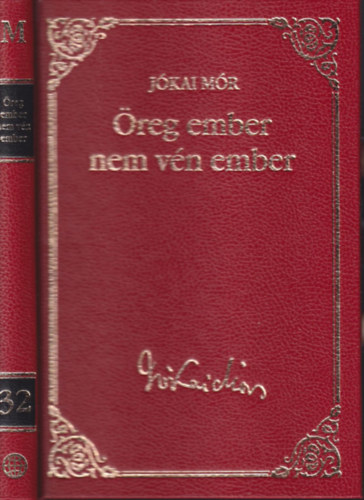 J�kai M�r - �reg ember nem v�n ember (J�kai M�r v�logatott m�vei)- Metropol k�nyvt�r