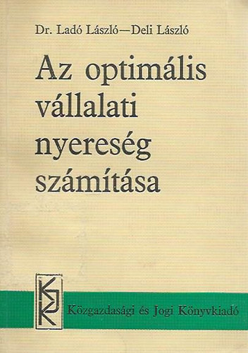 Dr. Lad Lszl - Deli Lszl - Az optimlis vllalati nyeresg szmtsa