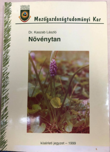 Dr. Kaszab László - Növénytan - kísérleti jegyzet - Mezőgazdaságtudományi kar