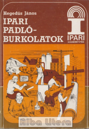 Heged�s J�nos - Ipari padl�burkolatok
