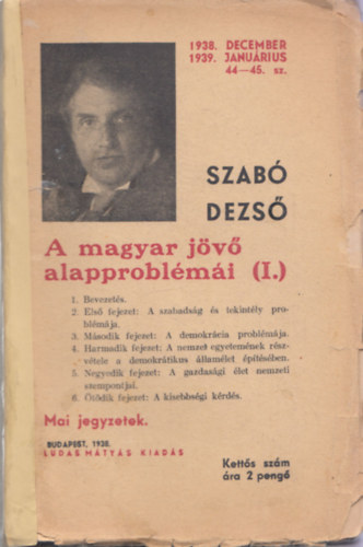 Szab� Dezs� - A magyar j�v� alapprobl�m�i I. (Szab� Dezs� �jabb m�vei 44-45.)