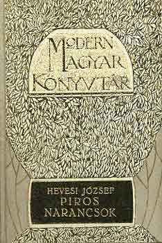 Hevesy József - Piros narancsok