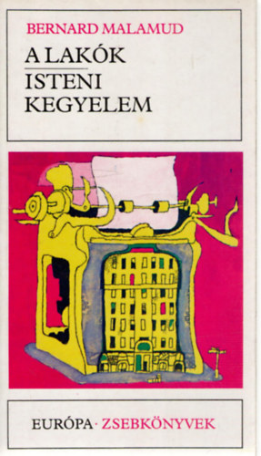 Bernard Malamud - A lakók - Isteni kegyelem