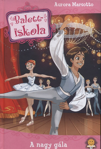 Aurora Marsotto - Balettiskola 3. - A nagy g�la