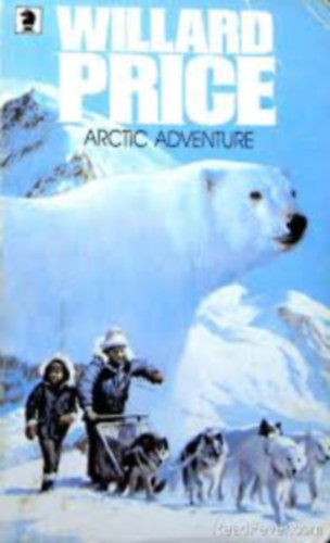 by Willard Price  (author) - Arctic Adventure