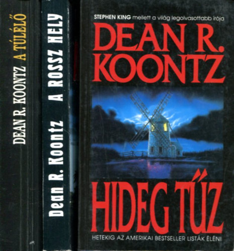 Dean R. Koontz - 3 db Dean R. Koontz k�tet (A t�l�l� - Hideg t�z - A rossz hely)