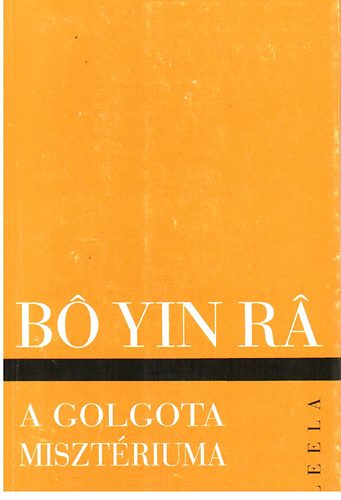 Bo Yin Ra - A Golgota misztriuma