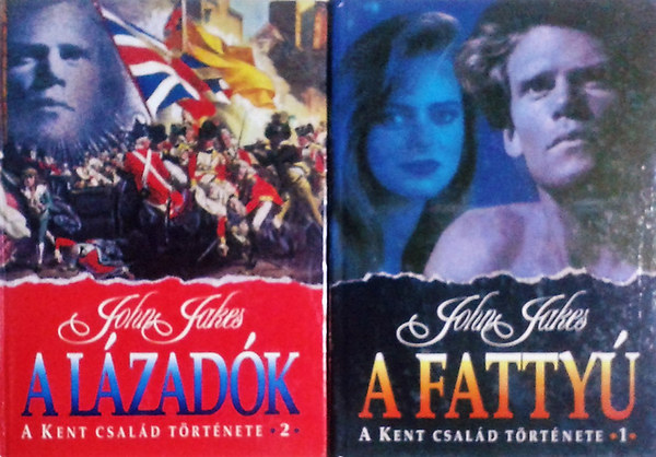 A Kent család története 1-2. (A fattyú - A lázadók)