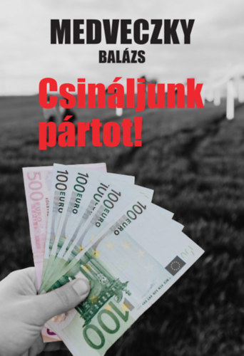 Medveczky Balzs - Csinljunk prtot!