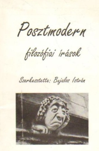 Bujalos Istvn  (szerk.) - Posztmodern filozfiai rsok