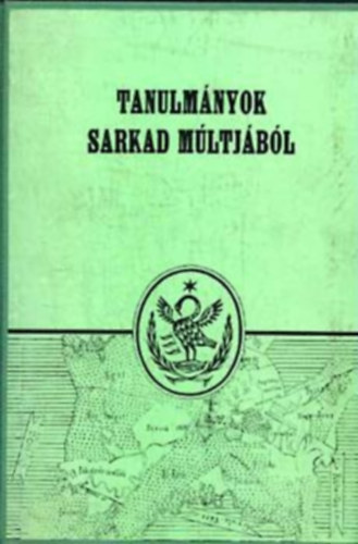 Komoróczy György (szerk.) - Tanulmányok Sarkad múltjából