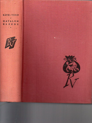 R�th-V�gh Istv�n - Hatalom �s p�nz