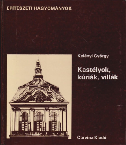 Kelnyi Gyrgy - Kastlyok, krik, villk