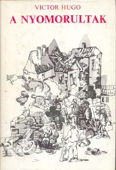 Victor Hugo - A nyomorultak I-II.