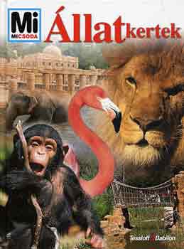 Andrea Mertiny - Állatkertek (Mi micsoda)