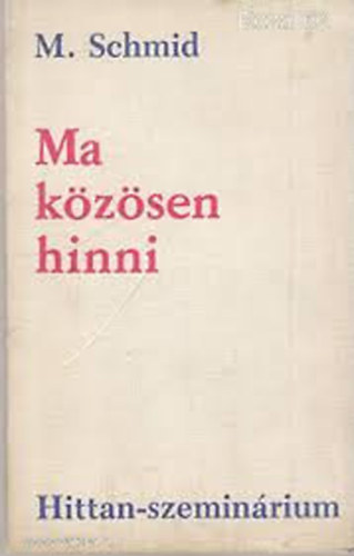 M. Schmid - Ma k�z�sen hinni