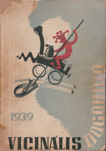 Pv Elemr  (szerk.) - Vicinlis dughz 1939