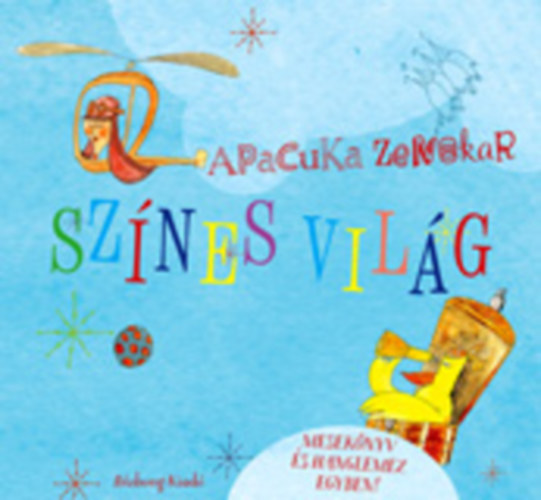 Apacuka Zenekar - Sznes vilg - Meseknyv s hanglemez egyben