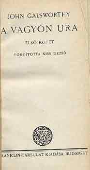 John Galsworthy - A vagyon ura I-II.