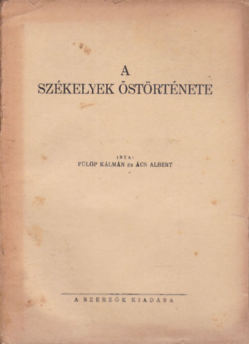 Flp Klmn; cs Albert - A szkelyek strtnete