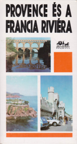 Lindner Lszl-Plfy Jzsef - Provence s a francia Rivira (Panorma)