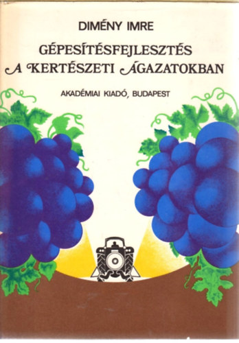Dim�ny Imre - G�pes�t�sfejleszt�s a kert�szeti �gazatokban