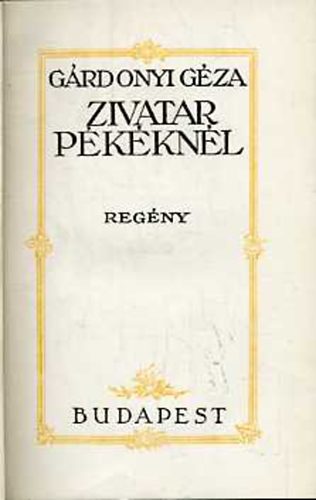 Gárdonyi Géza - Zivatar pékéknél