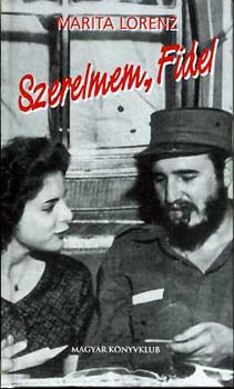 Maria Lorenz - Szerelmem, Fidel
