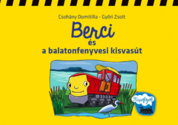 Csohány Domitilla - Berci és a balatonfenyvesi kisvasút
