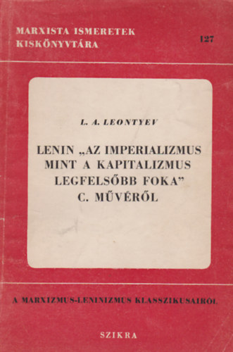 L.A. Leontyev - Lenin "az imperializmus mint a kapitalizmus legfelsbb foka" c.mvrl