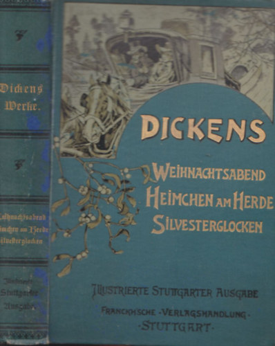 3db.Dickens m egybektve: Ein Weihnachtsabend + Das Heimchen am Herde + Die Sylvesterglocken