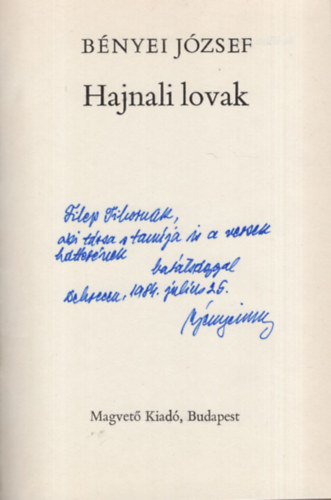 Bényei József - Hajnali lovak - Dedikált