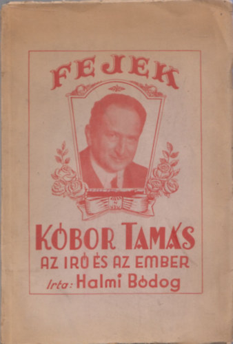 Halmi Bdog - Fejek (Kbor Tams az r s az ember) (alrt, szmozott)