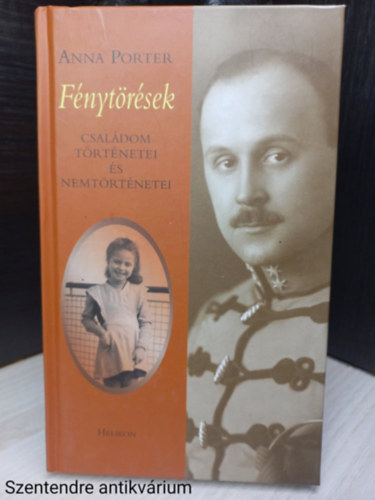 Anna Porter - F�nyt�r�sek - Csal�dom t�rt�netei �s nemt�rt�netei (Saj�t k�ppel)