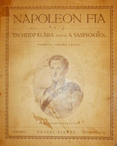 Tschudy Klra - Napoleon fia (a sasfik)