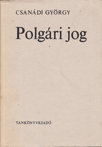 Csandi Gyrgy - Polgri jog (Harmadik, vltozatlan kiads)