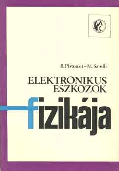 Savelli-Pistoulet - Elektronikus eszkzk fizikja