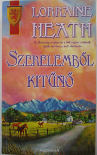 Lorraine Heath - Szerelemb�l kit�n�