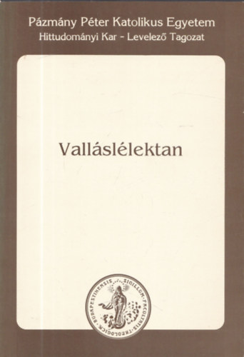 dr. Papp Tamás - Valláslélektan - (valláspsychológia I. semester)
