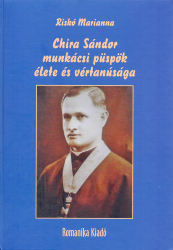 Risk Marianna - Chira Sndor munkcsi pspk lete s vrtansga