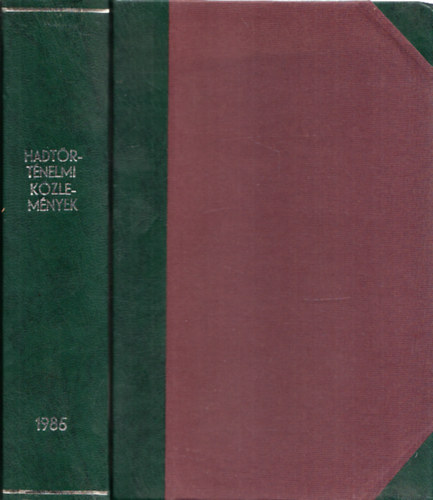 Cskvri Ferenc  (szerk.) - Hadtrtnelmi kzelmnyek 1985/1-4. (teljes vfolyam, egybektve)