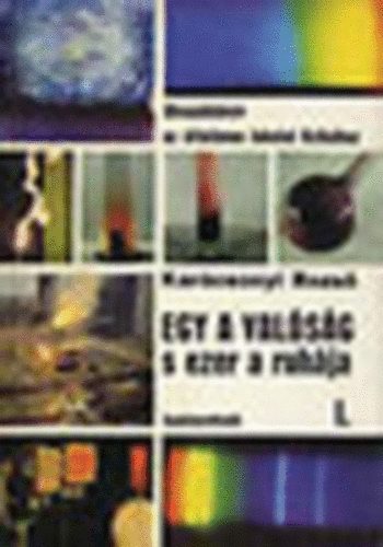 Dr. Karcsonyi Rezs - Egy a valsg s ezer a ruhja I-III.