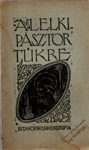 Vorwerk Ditrik - A lelkipsztor tkre