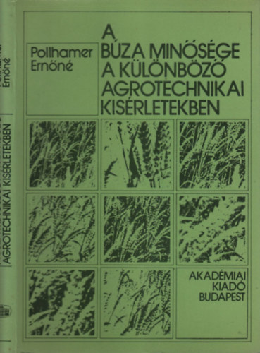 Pollhamer Ernn Dr. - A bza minsge a klnbz agrotechnikai ksrletekben (Martonvsr, 1963-1971)