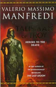 Valerio Massimo Manfredi - The Talisman of Troy
