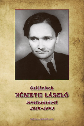 Nmeth gnes - Szilnkok Nmeth Lszl levelezsbl 1914-1948